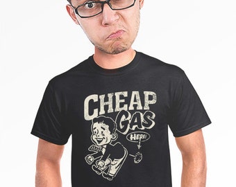 cheap gas, gas prices t-shirt, fart shirt, funny graphic tee, black shirt, protest t-shirt, novelty tee, quirky, gift for car guy, s-4xl