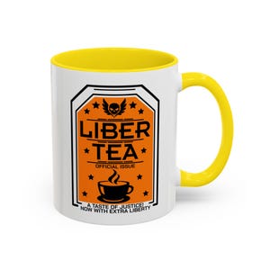 Liber-Tea Mug - A Taste of Justice, Now With Extra Liberty -Funny Parody Tea Pun Gift, Freedom Mug for Tea Lovers, Patriotic Coffee Cup Yellow