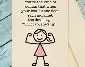 Funny Friendship Card / Funny Card For a Strong Woman / Empowering Woman / Custom Option Card