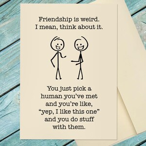 Funny Friendship Card / Funny Card For a Friend / Friendship Is Weird / Custom Option Card