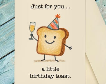 Funny Birthday Greeting Card / A Little Birthday Toast / Humorous Birthday Card  / Funny Birthday Card / Customize Option Card
