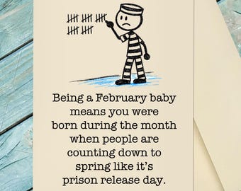 Funny February Birthday Card / February Birthday / Born in February  / Funny Birthday Card / Customize Option Greeting Card