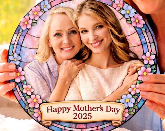 Personalized Mother’s Day Stained Glass Suncatcher, Custom Photo Gift for Mom, Grandma Gift, Floral Sun Catcher, Mother Daughter Keepsake