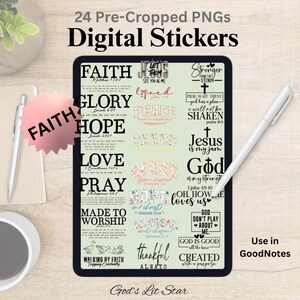 May include: A digital sticker set with 24 pre-cropped PNGs, featuring inspirational quotes and phrases like "Faith," "Hope," and "Love." The stickers are designed for use in GoodNotes and include a variety of fonts and floral accents. The text "God's Lit Star" is also visible.