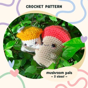 mushroom pal patterns | amigurumi digital pattern | includes 2 sizes!