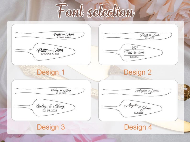 May include: Image showcasing four cake knife and server designs with personalized text. Each design features names and dates in elegant fonts. The text "Font selection" is at the top. Designs 1, 2, 3, and 4 are labeled below each design.