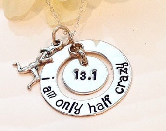 I am only half crazy runners Necklace,Hand Stamped Marathon Jewelry, Inspirational runners Necklace, Mantra Necklace, runners gift-