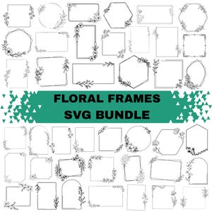 Może przedstawiać: Kolekcja czarno-białych kwiatowych ramek w różnych kształtach, w tym prostokątów, okręgów i sześciokątów. Każda ramka ozdobiona jest delikatnymi wzorami kwiatowymi i liściastymi. Tekst "FLORAL FRAMES SVG BUNDLE" jest wyświetlany pogrubioną czcionką.