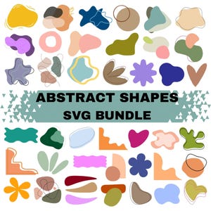May include: A collection of colorful abstract shapes in various forms, including blobs, circles, and floral designs. The text "ABSTRACT SHAPES SVG BUNDLE" is displayed in a bold, sans-serif font, indicating a digital design resource.