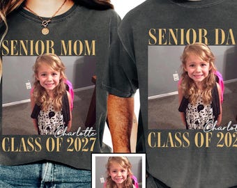 Custom Photo Senior Mom Shirt, Class Of 2027 Shirt, Class of 2027 Family Shirts, Senior Mom Graduation Shirt, Senior Dad,  Proud Family