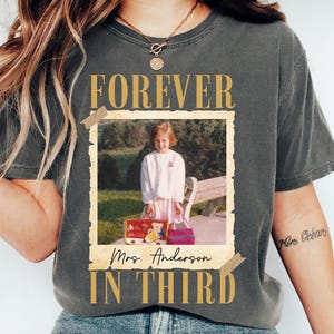 Custom Third Grade Teacher Shirt, Personalized Forever In Third Grade Shirt, Vintage Childhood Photo Teacher Shirt, Back To School Shirt