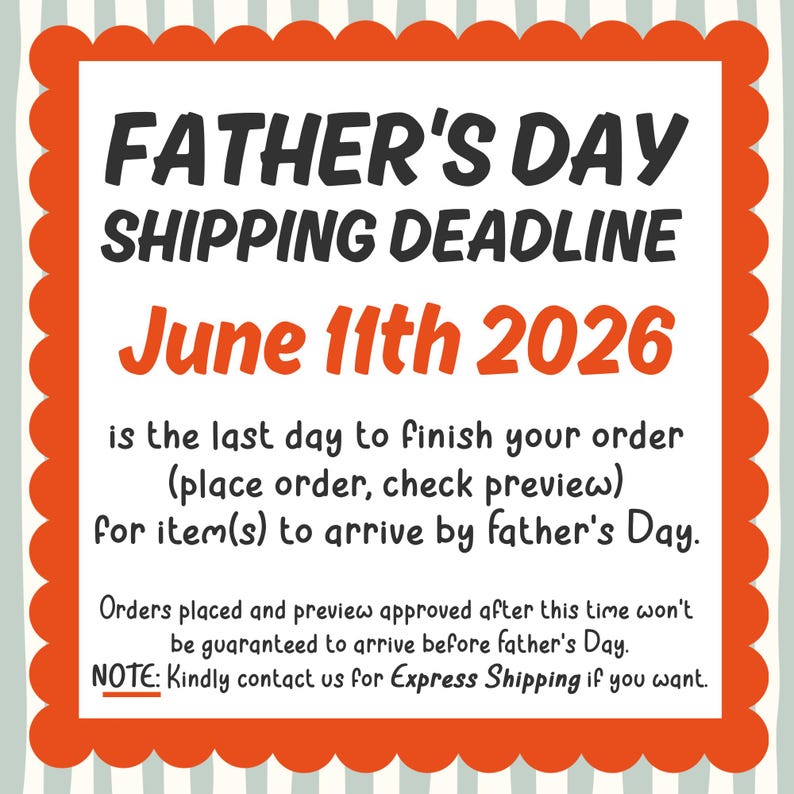 Pu&ograve; includere: Un grafico quadrato con un bordo arancione smerlato su uno sfondo a righe grigio chiaro. Il testo recita: FATHER'S DAY SHIPPING DEADLINE June 11th 2026 is the last day to finish your order for item(s) to arrive by father's Day.