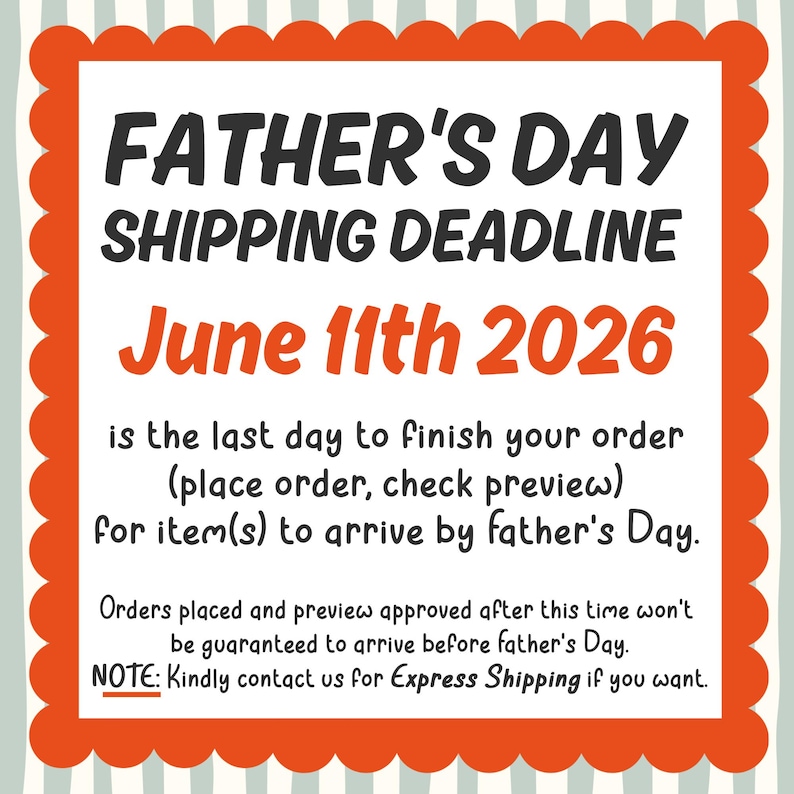Puede incluir: Un gr&aacute;fico cuadrado con un borde naranja festoneado sobre un fondo de rayas gris claro. El texto dice: FATHER'S DAY SHIPPING DEADLINE June 11th 2026 is the last day to finish your order for item(s) to arrive by father's Day.