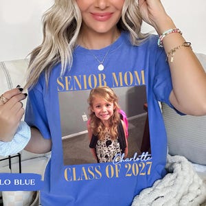Comfort Colors Custom Photo Senior Mom Shirt, Class Of 2027 Shirt, Class of 2027 Family Shirts, Senior Mom Graduation Shirt, Senior Dad Gift image 8