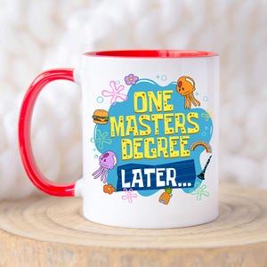 Funny Masters Degree Graduation Mug 2026: One Masters Degree Later, Masters Graduate Mug, Graduation Gift for Besties, Mastered It Gift image 8