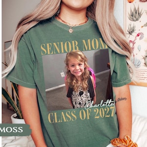 Comfort Colors Custom Photo Senior Mom Shirt, Class Of 2027 Shirt, Class of 2027 Family Shirts, Senior Mom Graduation Shirt, Senior Dad Gift image 4