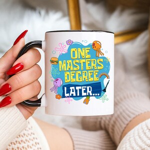 Funny Masters Degree Graduation Mug 2026: One Masters Degree Later, Masters Graduate Mug, Graduation Gift for Besties, Mastered It Gift image 3