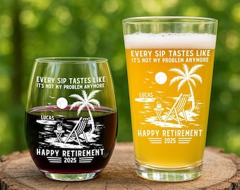 Retirement Gift for Men Women, Personalized Whiskey Glass, Every Sip Tastes Like It&#39;s Not My Problem Anymore, Funny Retirement Beer Glass