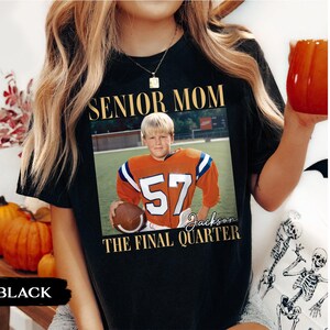 Custom Senior Football Mom Shirt, Custom Vintage Photo Football Mom Shirt, Senior Mom 2026 Shirt, The Final Quarter, Class Of 2026, Game Day image 20
