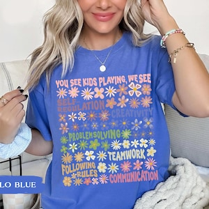 Play Is Learning Shirt For Teacher, BCBA Shirt, SPED Teacher Shirt, School Counselor Shirt, Daycare Teacher, Teacher Appreciation Gift image 4