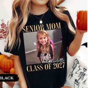 Comfort Colors Custom Photo Senior Mom Shirt, Class Of 2027 Shirt, Class of 2027 Family Shirts, Senior Mom Graduation Shirt, Senior Dad Gift image 3