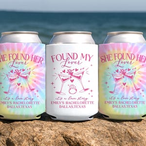Bachelorette Party Can Coolers, Lover Theme Bridal Party Favor, Bachelorette Can Cooler Sleeve, She Found Her Lover Wedding Party Decor