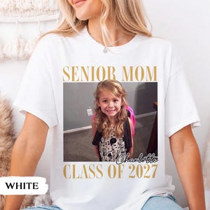 Custom Photo Senior Mom Shirt, Class Of 2027 Shirt, Class of 2027 Family Shirts, Senior Mom Graduation Shirt, Senior Dad, Proud Family image 20