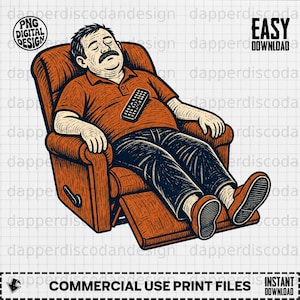 May include: Digital illustration of a man asleep in a recliner, holding a remote control. The recliner is orange, and the man wears an orange shirt and dark pants. The image includes the text "PNG DIGITAL DESIGN" and "EASY DOWNLOAD".