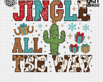 Jingle All The Way PNG, Christmas Cactus Clipart, Western Christmas Png, Holiday Png, Digital Clip Art Png, Printable Art, Sublimation