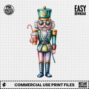 May include: A digital illustration of a nutcracker soldier in a green and gold uniform, holding a coffee cup with a candy cane. The nutcracker has a white beard, sunglasses, and a tall hat. The image includes the text "PNG DIGITAL DESIGN" and "EASY DOWNLOAD".