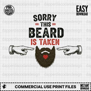 Peut inclure: Un design numérique avec le texte "SORRY THIS BEARD IS TAKEN". Le design comprend une barbe avec un cœur rouge, deux mains pointant et les mots "PNG DIGITAL DESIGN" et "EASY DOWNLOAD".