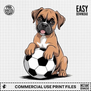 Könnte beinhalten: Eine digitale Illustration eines Boxer-Welpen mit braun-weißem Fell, der sitzt und einen schwarz-weißen Fußball hält. Das Bild enthält den Text "PNG DIGITAL DESIGN", "EASY DOWNLOAD", "COMMERCIAL USE PRINT FILES" und "INSTANT DOWNLOAD".
