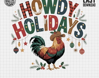Howdy Holidays PNG, Chicken Clip Art, Cowboy Rooster, Western Christmas, Holiday Design, Digital Download, Sublimation Print