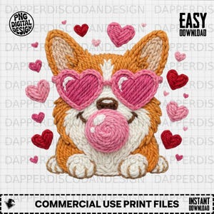 May include: A digital illustration of a corgi wearing heart-shaped sunglasses and blowing a bubblegum bubble. The corgi is surrounded by red and pink hearts. The image includes the text "PNG DIGITAL DESIGN" and "COMMERCIAL USE PRINT FILES".
