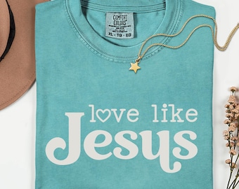 Comfort Colors Love Like Jesus Shirt: Christian Scripture Tee