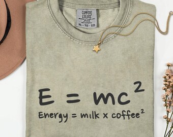 Funny Science Coffee Shirt: E=mc Comfort Colors Nerdy Tee