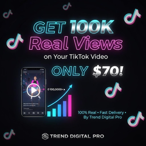 Get 100K Real TikTok Views, Fast Delivery, Non Drop Guaranteed