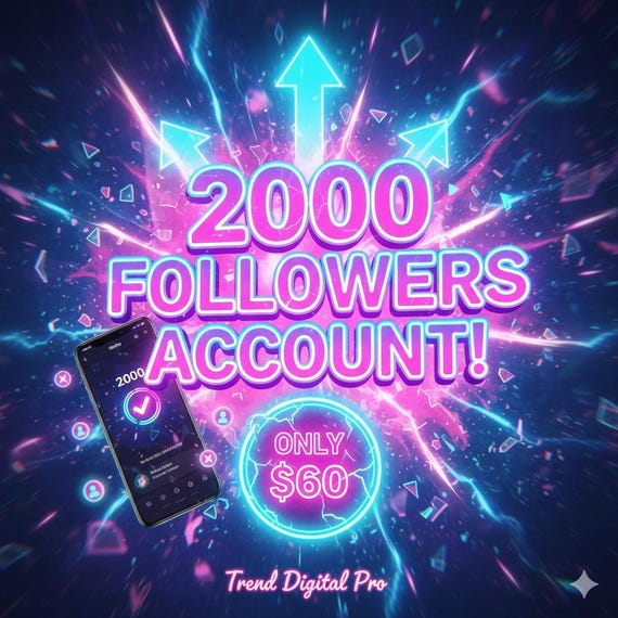 Get TikTok Account with 2000 Followers, Real Growth, Aged Account, Fast Delivery