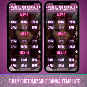 May include: A pink and black digital phone screen with the text "Last Minute Appointments" and a calendar with dates and times for appointments. The calendar is for May 8th, 9th, and 10th. The text "Fully Customizable Canva Template" is at the bottom of the screen.