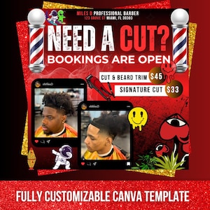 May include: A red and black barber shop advertisement with the text "NEED A CUT?" and "BOOKINGS ARE OPEN." The ad includes images of haircuts, a barber pole, and the text "CUT & BEARD TRIM $45" and "SIGNATURE CUT $33." The bottom of the ad reads "FULLY CUSTOMIZABLE CANVA TEMPLATE."