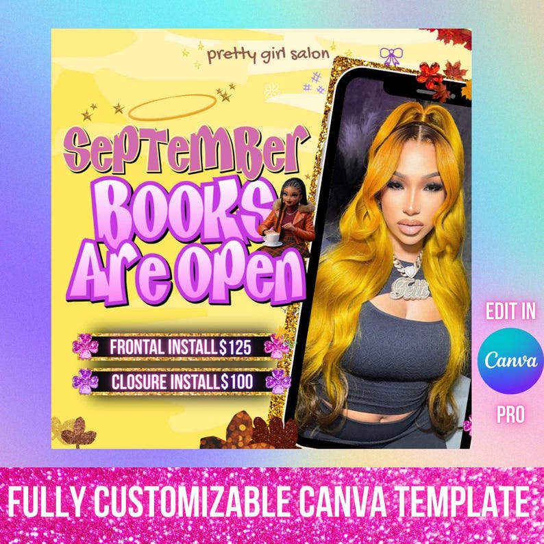 May include: A yellow and purple graphic for a hair salon. The text reads "September BOOKS Are Open" with prices for frontal and closure installs. A woman with long yellow hair is featured in a phone screen.
