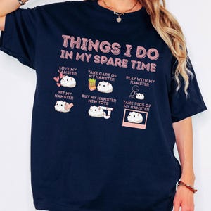 Hamster T-Shirt - Things I Do in My Spare Time Graphic Tee, Cute Pet Hamster Owner Shirt, for Rodent Lovers & Animal Gifts