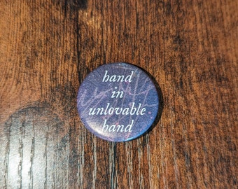 1.5" (38mm) "hand in unlovable hand" Buttons/Badges