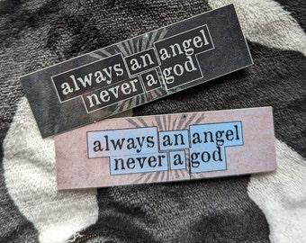 REVAMPED 4" x 1.25" (10cm x 3cm) Vinyl "always an angel, never a god" Stickers (two variants)