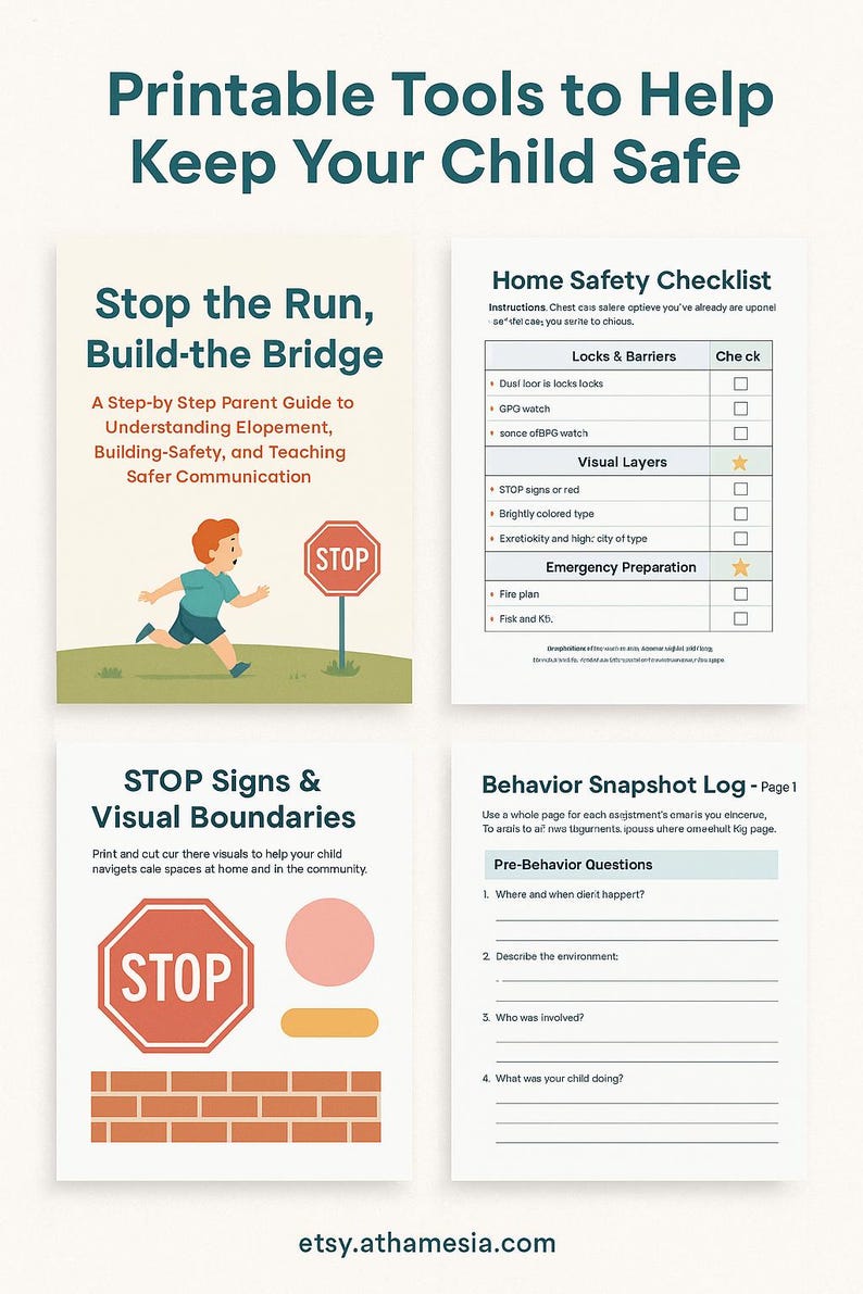 May include: Printable tools to help keep children safe. This set includes a guide to understanding elopement, building safety, and teaching safer communication. It also includes a home safety checklist, visual boundaries, and a behavior snapshot log.