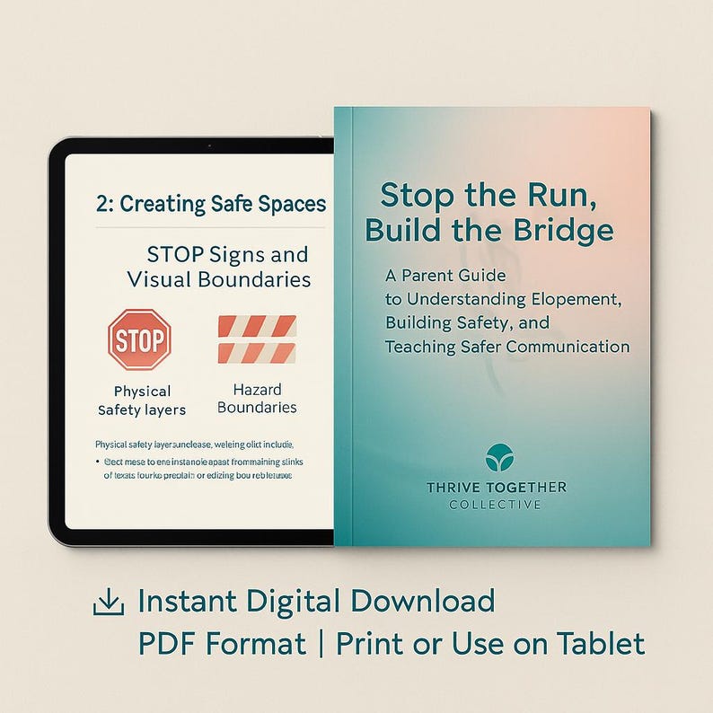 May include: A digital download guide titled "Stop the Run, Build the Bridge" with a teal and peach background. The guide is for parents and focuses on understanding elopement, building safety, and teaching safer communication. The guide includes a section on creating safe spaces with visual boundaries and stop signs.