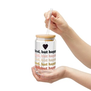 Müde aber glückliche Sipper Glas, Geschenke für Mütter, 16 Unzen Wasserflasche, Eiskaffeetasse, Mama, Kaffeeliebhaber, Geschenke für Sie, Muttertag, süße Tasse
