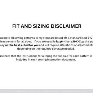 Puede incluir: Fondo blanco con el texto "FIT AND SIZING DISCLAIMER". El texto explica que los patrones de costura se basan en una medida de copa B-C y pueden requerir modificaciones. Las instrucciones para alterar la talla de la copa no est&aacute;n incluidas.