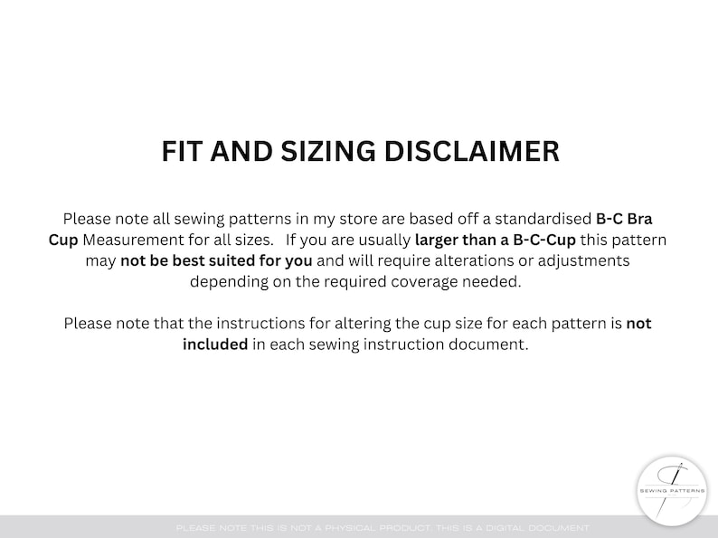 Puede incluir: Fondo blanco con el texto "FIT AND SIZING DISCLAIMER". El texto explica que los patrones de costura se basan en una medida de copa B-C y pueden requerir modificaciones. Las instrucciones para alterar la talla de la copa no est&aacute;n incluidas.