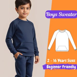 May include: A navy blue sweatshirt with a kangaroo pocket and raglan sleeves. The sweatshirt is modeled by a young boy. The image also includes a white outline of the sweatshirt with the text "Boys Sweater" and "2-16 Years Sizes Beginner Friendly".